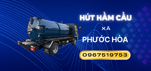 Hút hầm cầu giá rẻ xã Phước Hòa